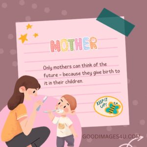 MOTHER 32 40 plus quotes picture about mother