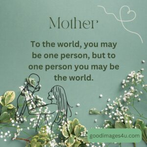 MOTHER 33 40 plus quotes picture about mother
