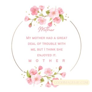MOTHER 9 40 plus quotes picture about mother