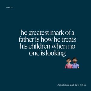 father 38 60 plus father quotes images