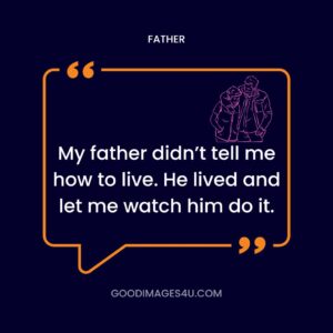 father 57 60 plus father quotes images