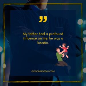 father 58 60 plus father quotes images
