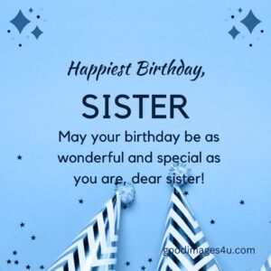  20 Heartwarming Happy Birthday Sister Images That'll Make Her Day Extra Special!